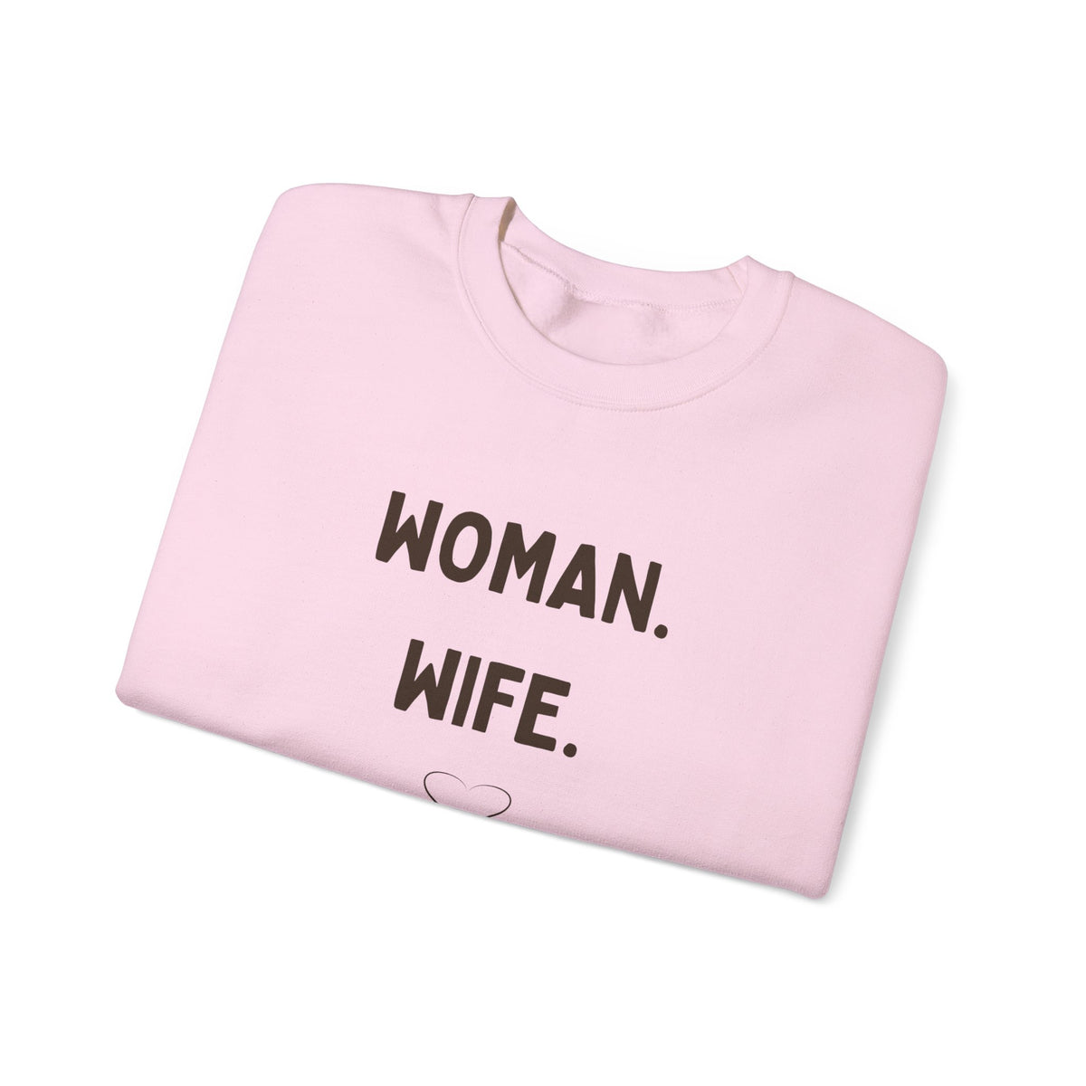 Crewneck Sweatshirt - Woman. Wife. Mama.