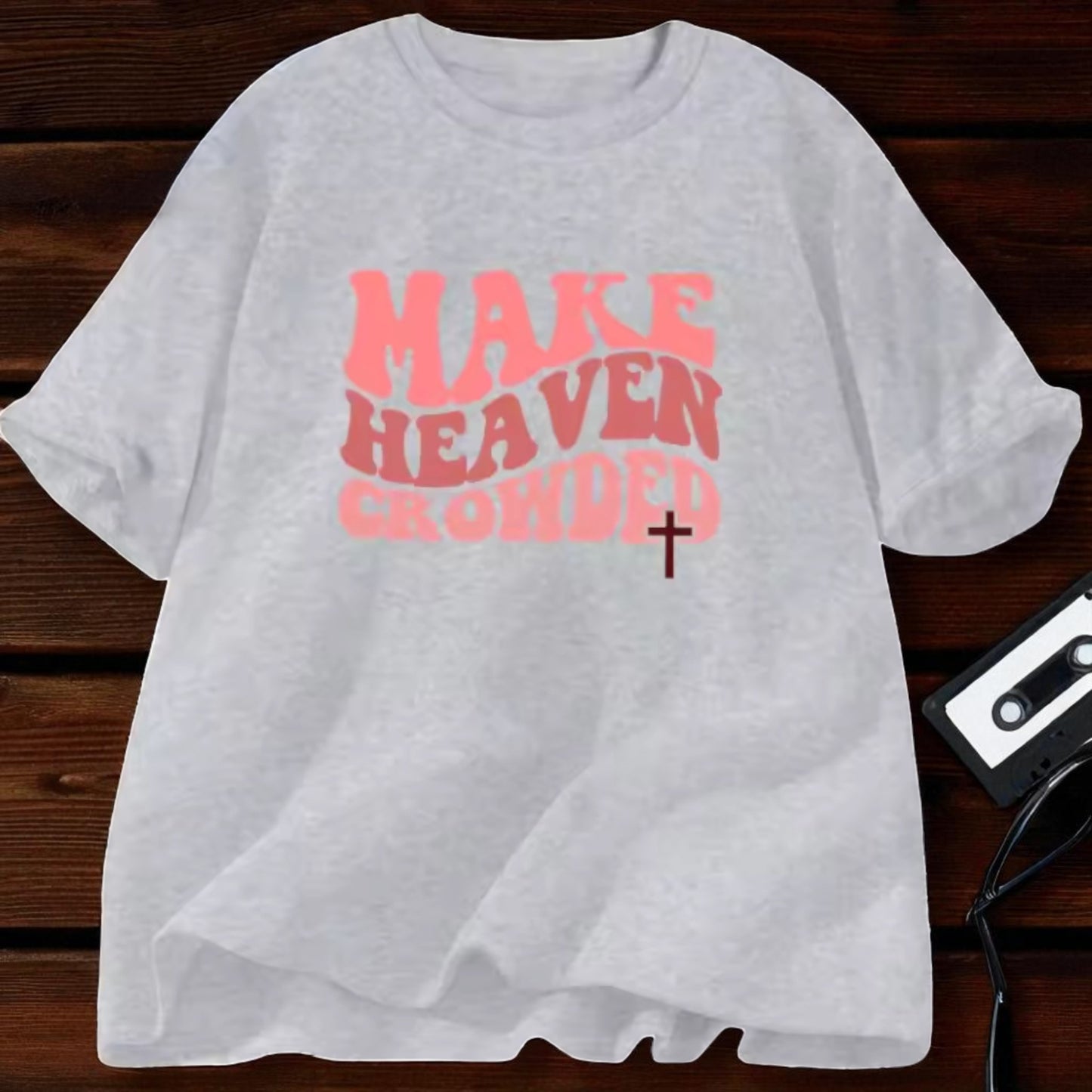Make Heaven Crowded Tee