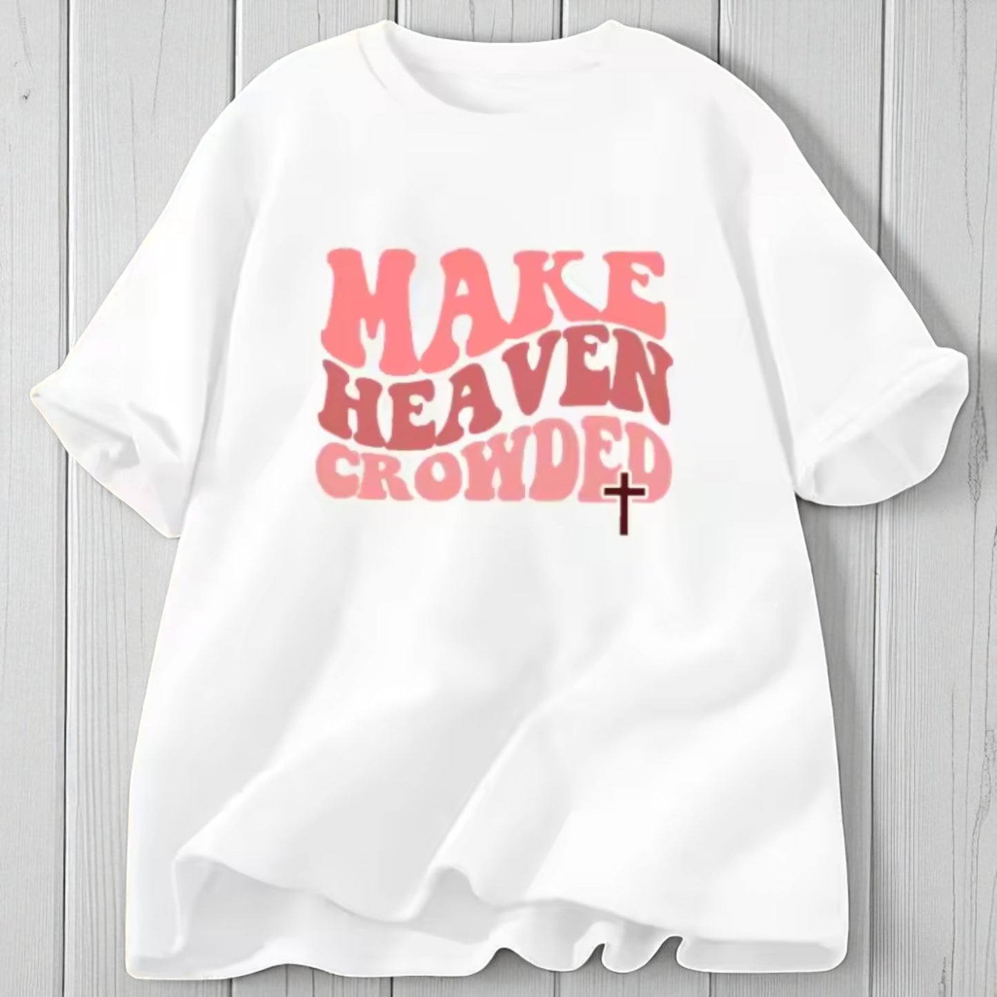 Make Heaven Crowded Tee