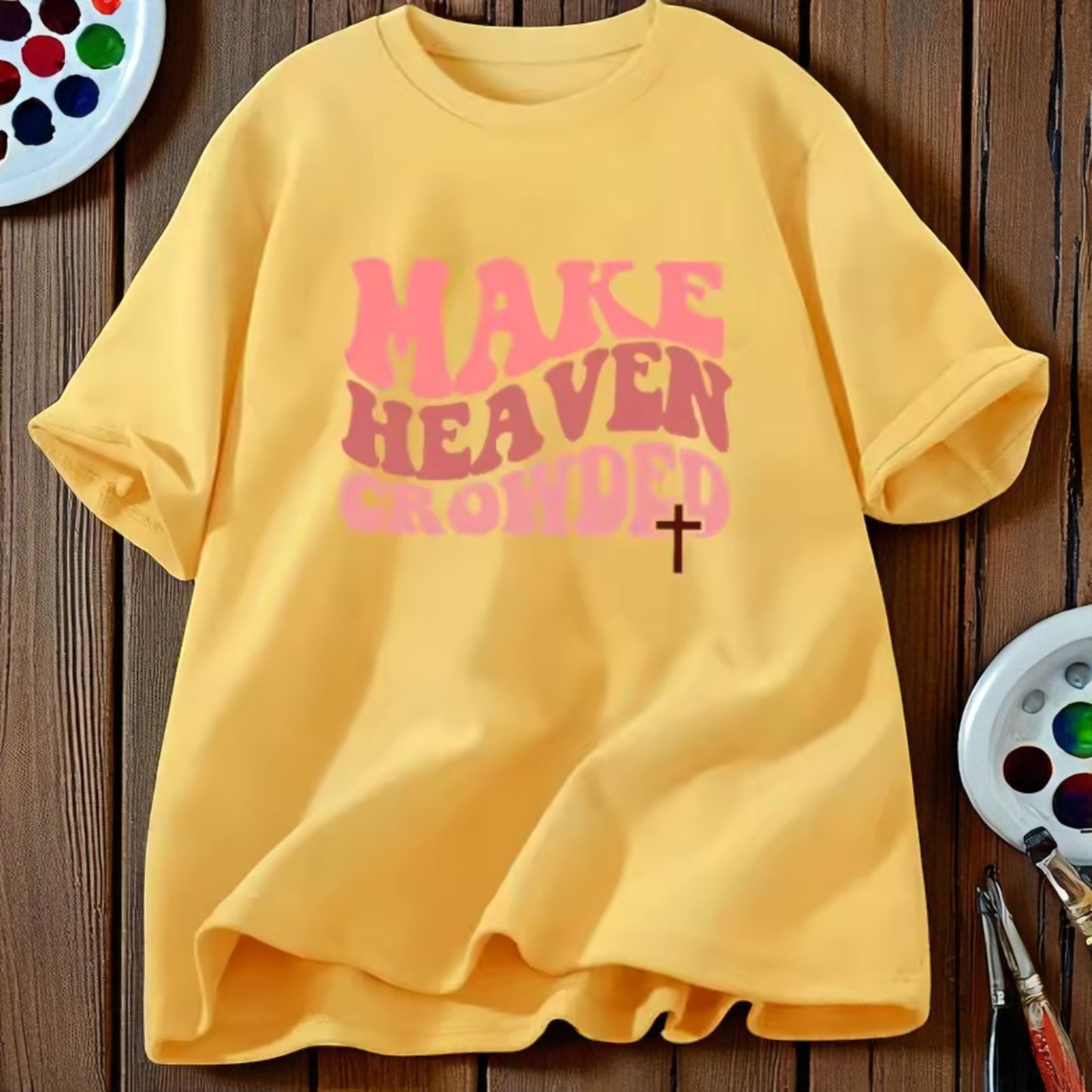 Make Heaven Crowded Tee