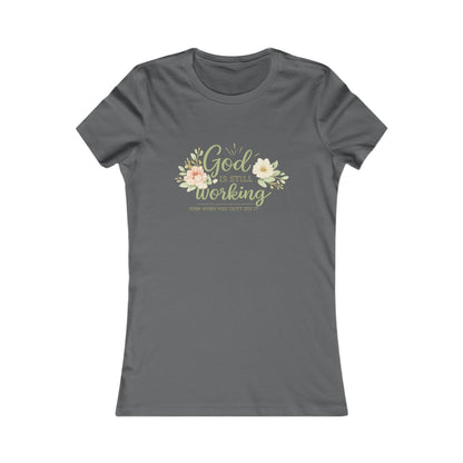 God Is Still Working Women's Tee