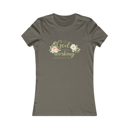 God Is Still Working Women's Tee