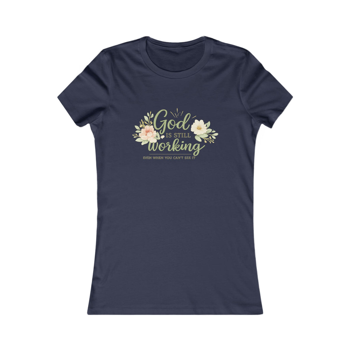God Is Still Working Women's Tee