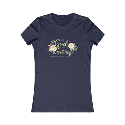 God Is Still Working Women's Tee