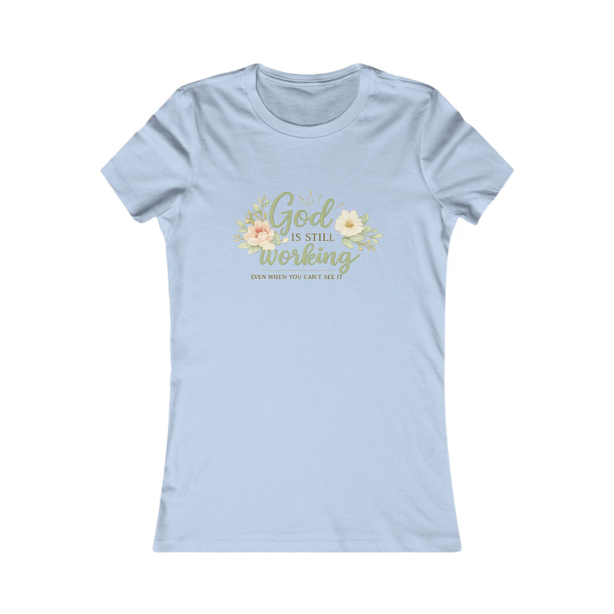 God Is Still Working Women's Tee