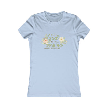 God Is Still Working Women's Tee