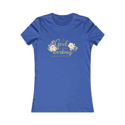 God Is Still Working Women's Tee