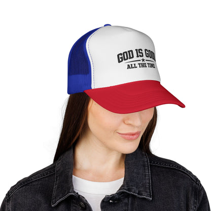 God Is Good All the Time Trucker Cap