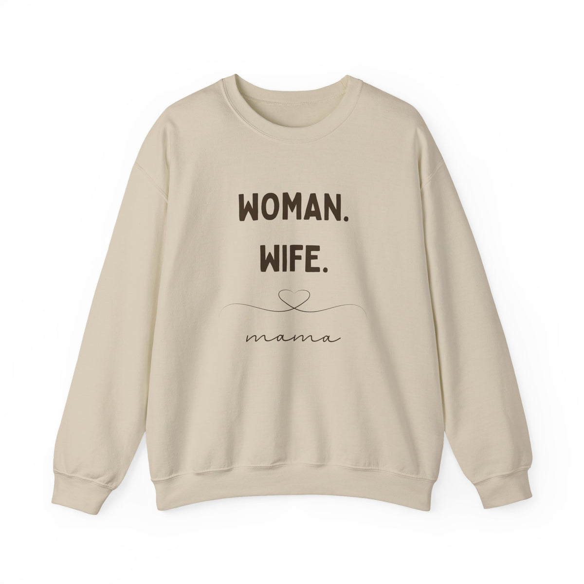 Crewneck Sweatshirt - Woman. Wife. Mama.