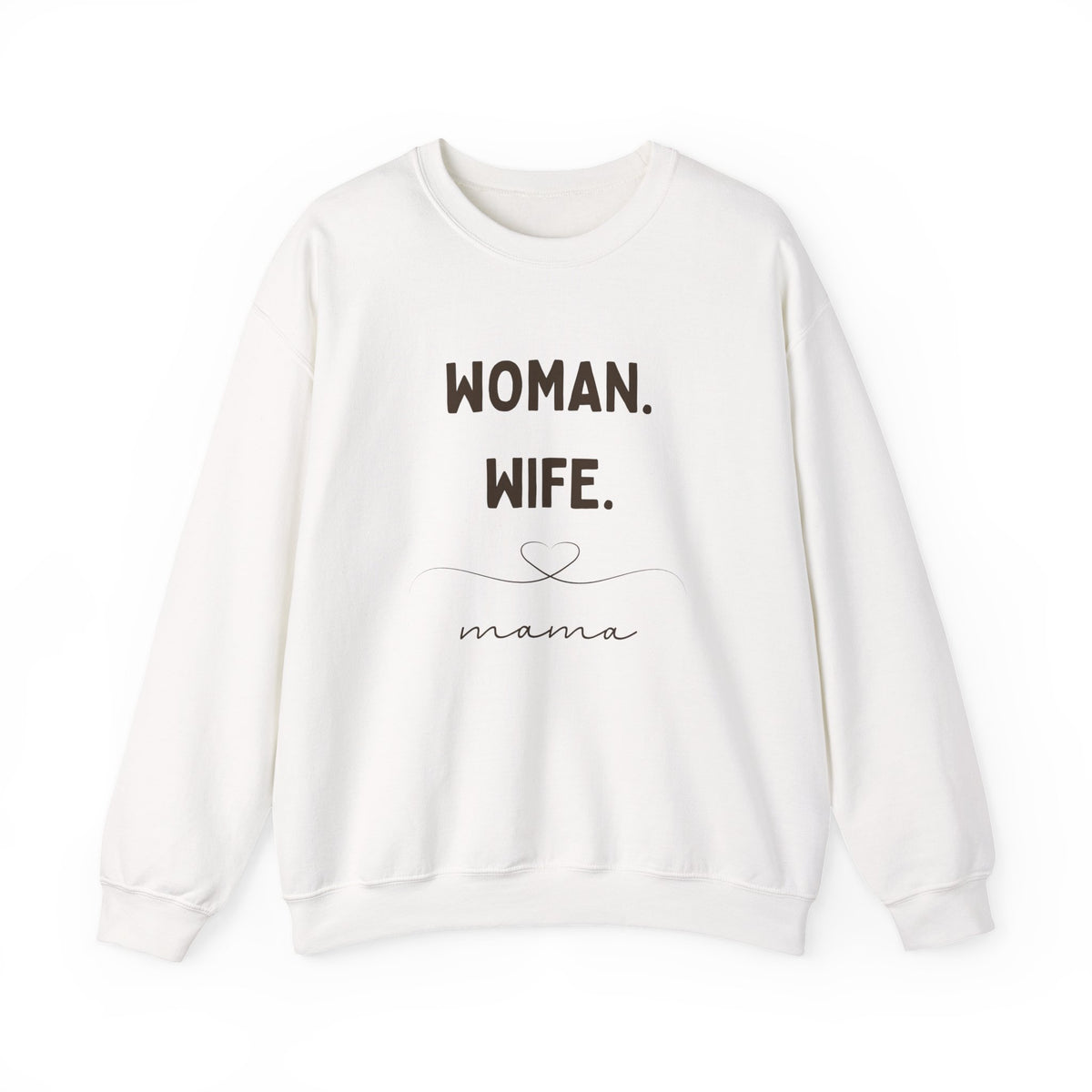 Crewneck Sweatshirt - Woman. Wife. Mama.