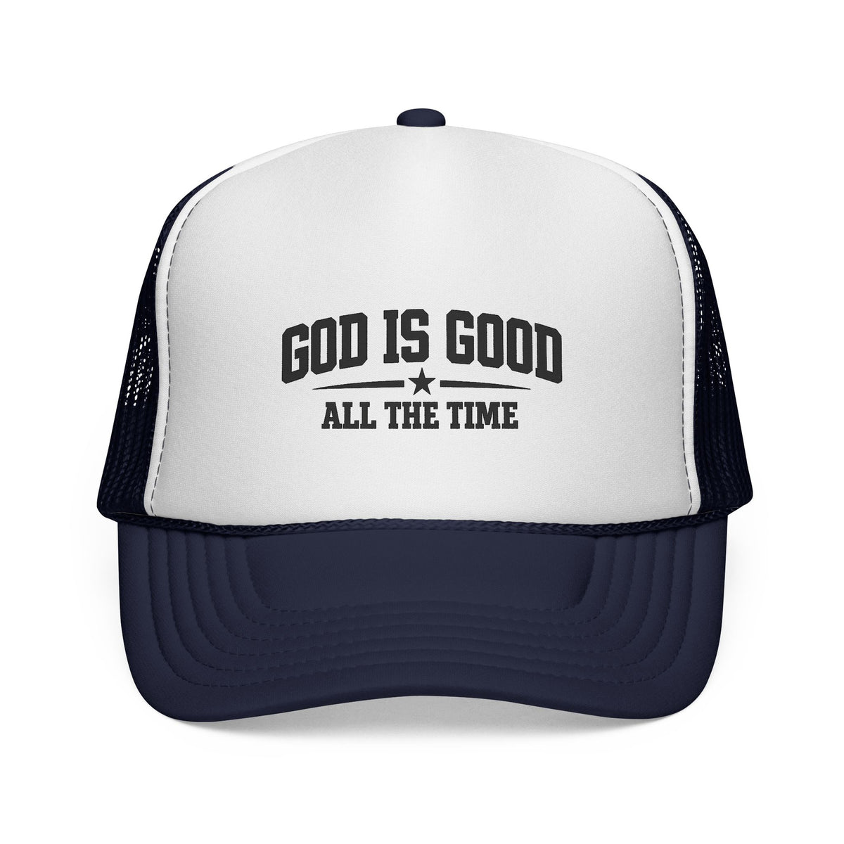 God Is Good All the Time Trucker Cap