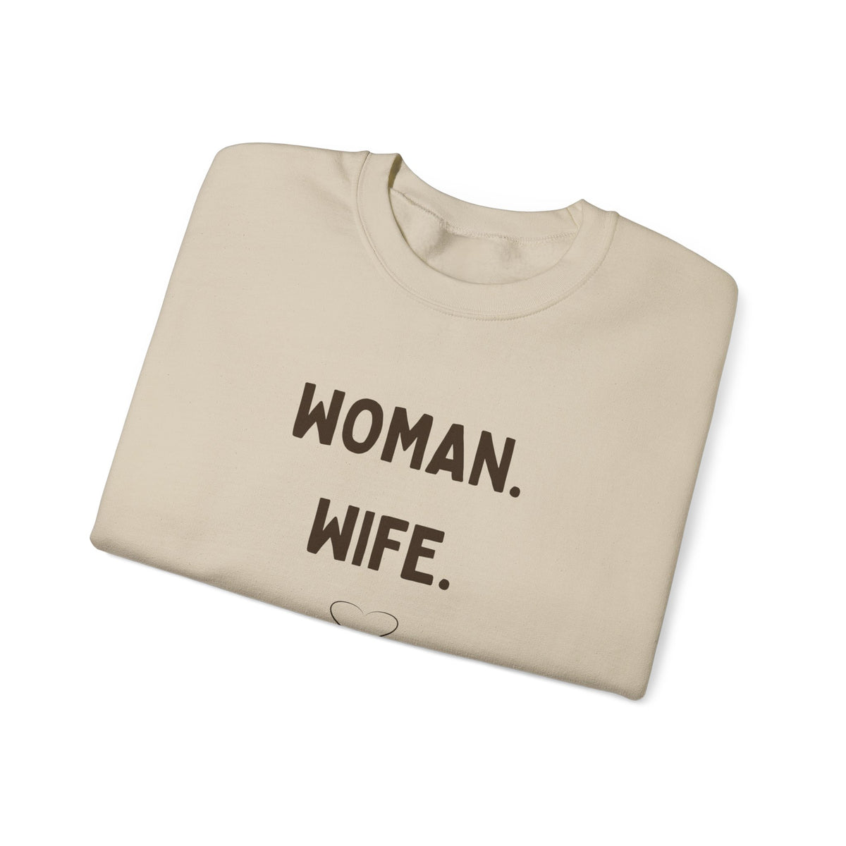 Crewneck Sweatshirt - Woman. Wife. Mama.