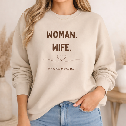 Crewneck Sweatshirt - Woman. Wife. Mama.